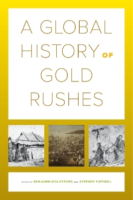 A Global History of Gold Rushes - 