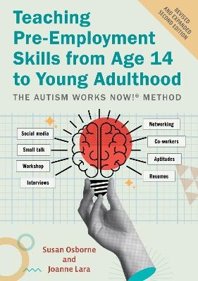 Teaching Pre-Employment Skills from Age 14 to Young Adulthood - Susan Osborne, Joanne Lara