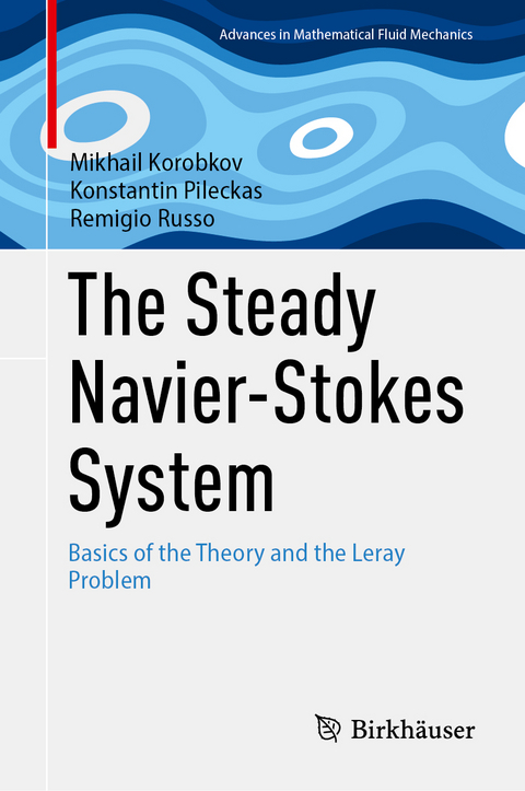 The Steady Navier-Stokes System - Mikhail Korobkov, Konstantin Pileckas, Remigio Russo