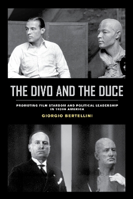 The Divo and the Duce - Giorgio Bertellini