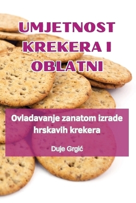 Umjetnost Krekera I Oblatni -  Duje Grgic