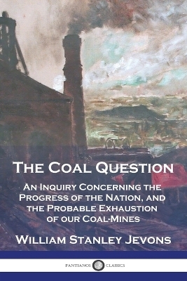 The Coal Question - William Stanley Jevons