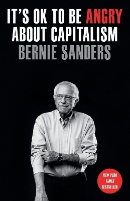 It's OK to Be Angry About Capitalism - Senator Bernie Sanders