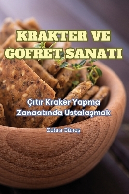 Krakter Ve Gofret Sanati -  Zehra Güneş