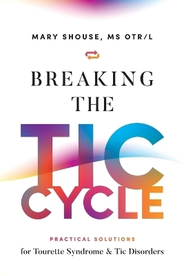 Breaking the TIC Cycle - Mary Shouse