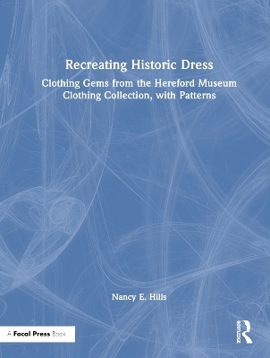 Recreating Historic Dress - Nancy E. Hills