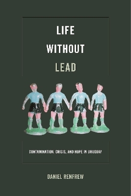 Life without Lead - Daniel Renfrew