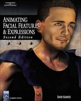 Animating Facial Features & Expressions - Kalwick, David J.