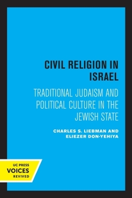 Civil Religion in Israel - Charles S. Liebman, Eliezer Don-Yehiya