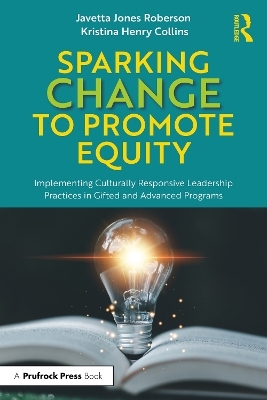 Sparking Change to Promote Equity - Javetta Jones Roberson, Kristina Henry Collins