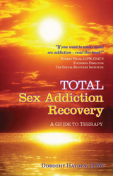 Total Sex Addiction Recovery - a Guide to Therapy -  Dorothy Hayden