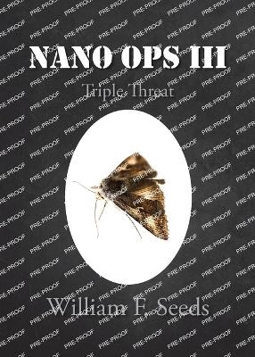 Nano Ops III - William F Seeds