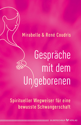 Gespräche mit dem Ungeborenen - René Coudris, Mirabelle Coudris