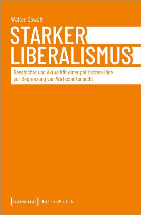 Starker Liberalismus - Walter Oswalt