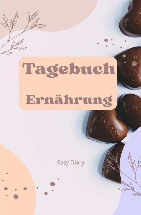 Tagebuch Ernährung - Easy Diary