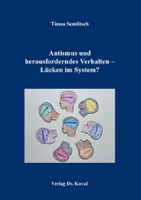 Autismus und herausforderndes Verhalten – Lücken im System? - Timea Semlitsch