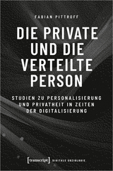 Die private und die verteilte Person - Fabian Pittroff