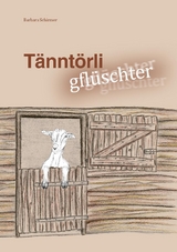 Tänntörli Gflüschter - Barbara Schirmer