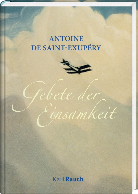 Gebete der Einsamkeit - Antoine de Saint-Exupéry