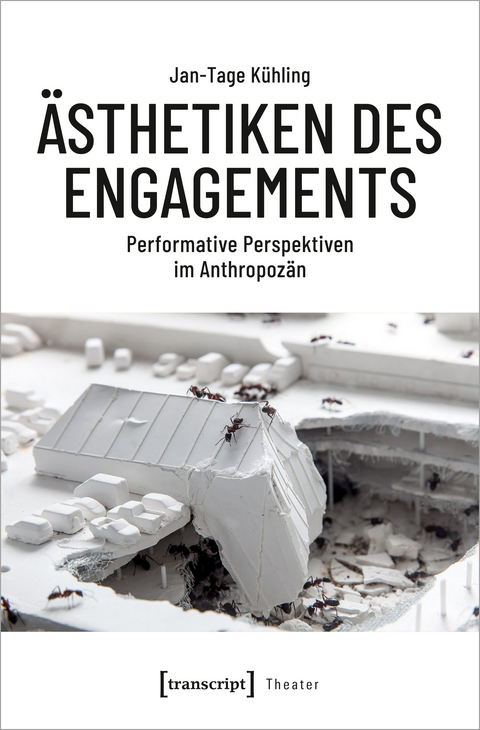 Ästhetiken des Engagements - Jan-Tage Kühling