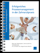 Modernes Praxismanagement – Erfolgreiches Prozessmanagement in der Zahnarztpraxis - Beate Kirch