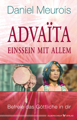 Advaita – Einssein mit Allem - Daniel Meurois