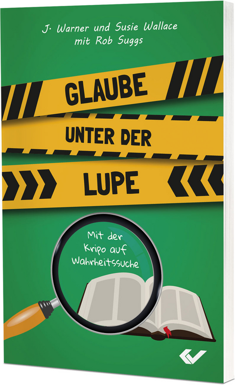 Glaube unter der Lupe - J. Warner und Susie Wallace,  mit Rob Suggs