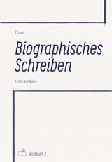 Biographisches Schreiben - . Crauss