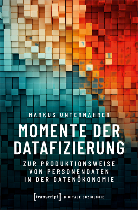 Momente der Datafizierung - Markus Unternährer