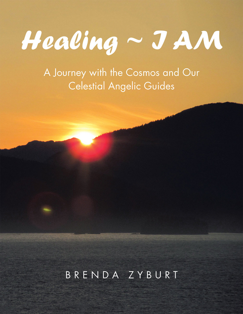 Healing ~ I AM - Brenda Zyburt