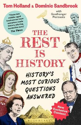 The Rest is History - Goalhanger Podcasts, Dr Tom Holland, Dominic Sandbrook