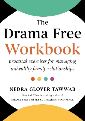 The Drama Free Workbook - Nedra Glover Tawwab