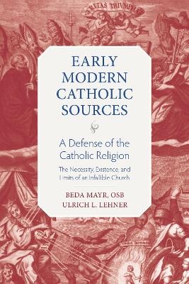 A Defense of the Catholic Religion - Beda Mayr, Ulrich L. Lehner