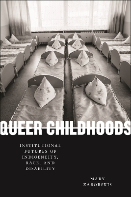 Queer Childhoods - Mary Zaborskis