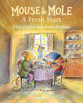 Mouse and Mole: A Fresh Start - Joyce Dunbar