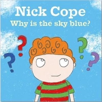 Why is the Sky Blue? - NICK COPE