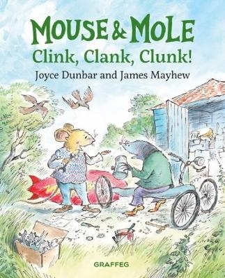 Mouse and Mole: Clink, Clank, Clunk! - Joyce Dunbar