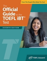 The Official Guide to the TOEFL iBT Test, Seventh Edition - Educational Testing Service