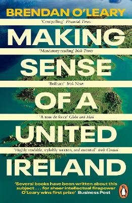 Making Sense of a United Ireland - Brendan O'Leary