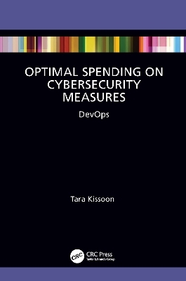 Optimal Spending on Cybersecurity Measures - Tara Kissoon