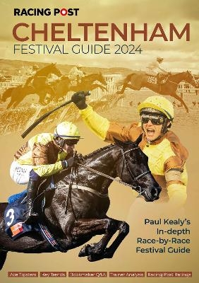 Racing Post Cheltenham Festival Guide 2024 - Nick Pulford