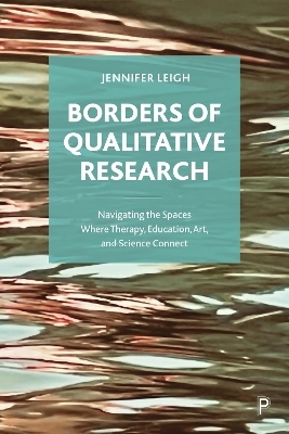 Borders of Qualitative Research - Jennifer Leigh