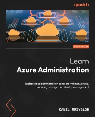 Learn Azure Administration - Kamil Mrzygłód