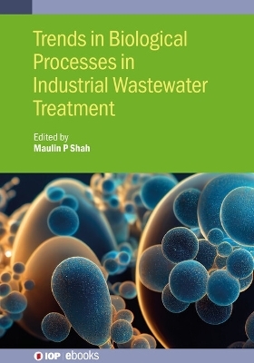 Trends in Biological Processes in Industrial Wastewater Treatment - 