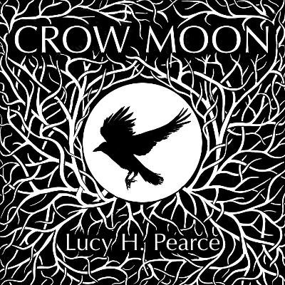 Crow Moon - Lucy H Pearce