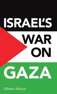 Israel's war on Gaza - Gilbert Achcar