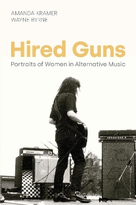 Hired Guns - Wayne Byrne, Amanda Kramer