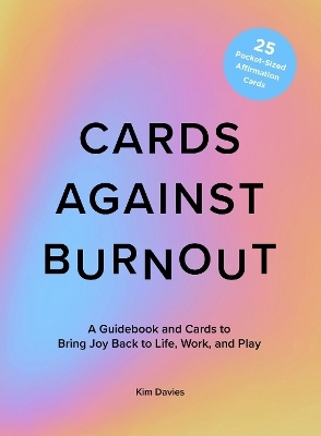 Cards Against Burnout - Kim Davies