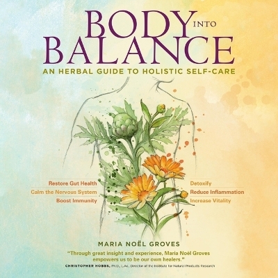 Body Into Balance - Maria Noël Groves