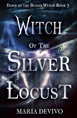 Witch of the Silver Locust - Maria DeVivo